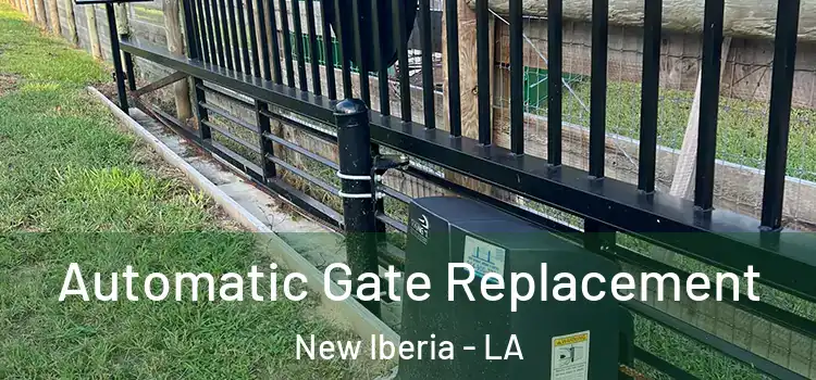 Automatic Gate Replacement New Iberia - LA