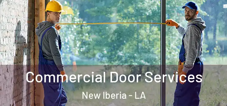 Commercial Door Services New Iberia - LA