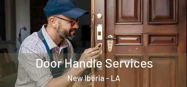 Door Handle Services New Iberia - LA