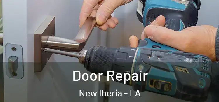 Door Repair New Iberia - LA