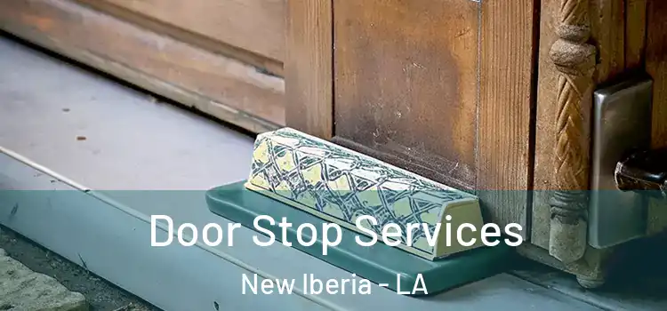 Door Stop Services New Iberia - LA