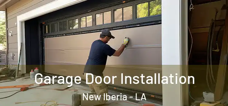  Garage Door Installation New Iberia - LA