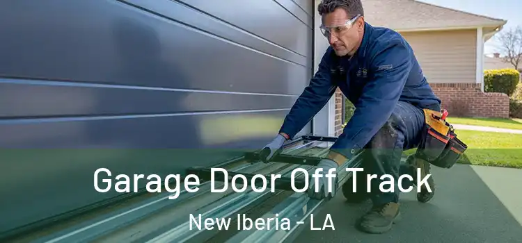  Garage Door Off Track New Iberia - LA