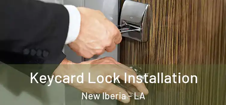  Keycard Lock Installation New Iberia - LA