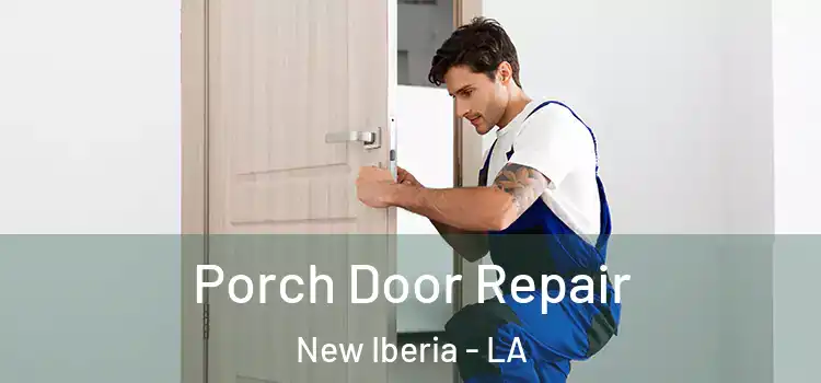  Porch Door Repair New Iberia - LA