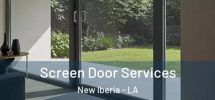 Screen Door Services New Iberia - LA