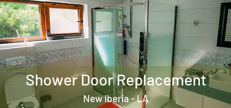  Shower Door Replacement New Iberia - LA