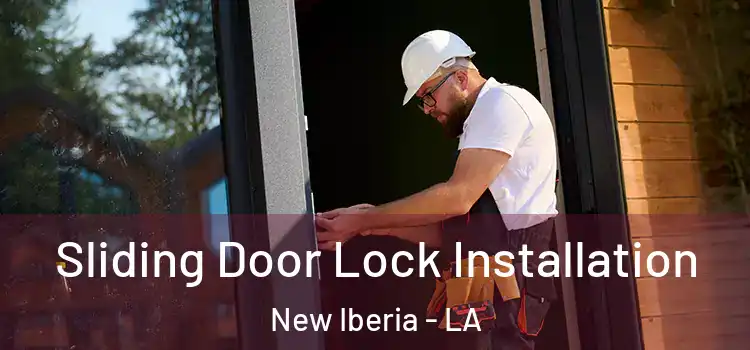 Sliding Door Lock Installation New Iberia - LA