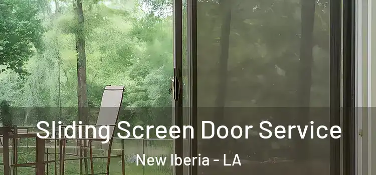 Sliding Screen Door Service New Iberia - LA