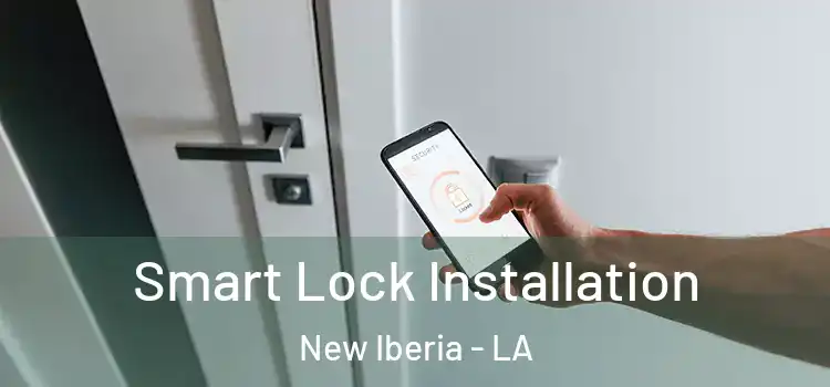 Smart Lock Installation New Iberia - LA